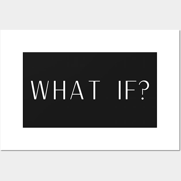 What If? Wall Art by Felicity-K